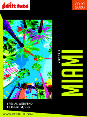 cover image of Miami City Trip 2019/2020 City trip Petit Futé